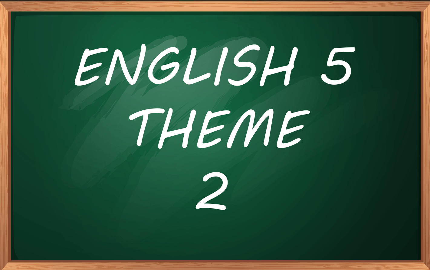 ENGLISH 5 - THEME 2